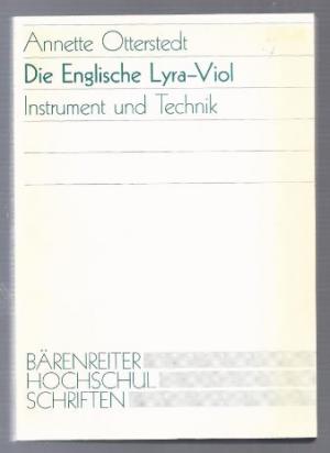 Die englische Lyra-Viol. Instrument und Technik. - Otterstedt, Annette