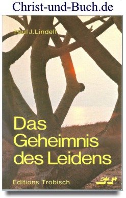 Das Geheimnis des Leidens