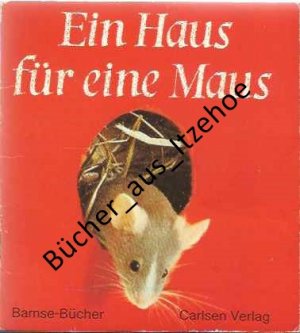 Ein Haus für eine Maus