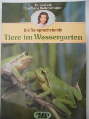 gebrauchtes Buch – Bartenschlager, Eva M – Tiere im Wassergarten