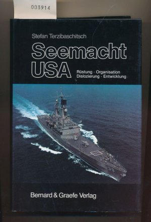 gebrauchtes Buch – Stefan Terzibaschitsch – Seemacht USA - Rüstung, Organisation, Dislozierung, Entwicklung - Bd. 1