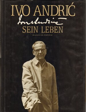 Ivo Andric - Sein Leben