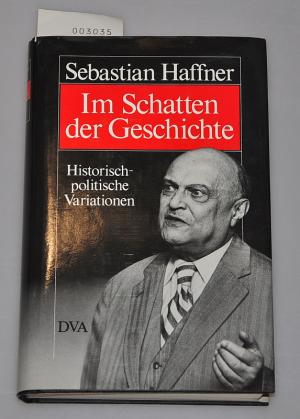 Im Schatten der Geschichte - Historisch-politische Variationen