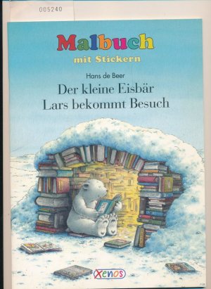 Malbuch mit Stickern - Der kleine Eisbär Lars bekommt Besuch