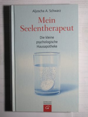 gebrauchtes Buch – Schwarz, Aljoscha A – Mein Seelentherapeut