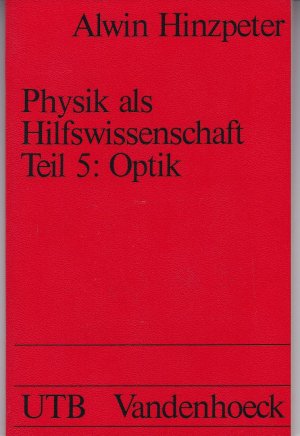 Physik als Hilfswissenschaft V. Optik