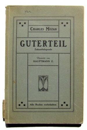 Guterteil. Zukunftslegende (1910)