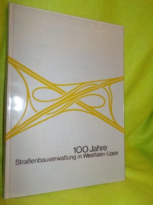 100 Jahre Straßenbauverwaltung in Westfalen-Lippe