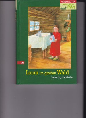 gebrauchtes Buch – Wilder, Laura Ingalls – Unsere kleine Farm / Laura im grossen Wald