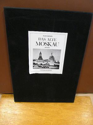 Das alte Moskau 1880-1920, Einführung und Bildlegenden von Klaus Bednarz