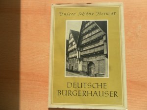 Deutsche Bürgerhäuser - Reihe Unsere schöne Heimat