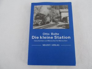 Die kleine Station : Geschichten von Menschen für Menschen