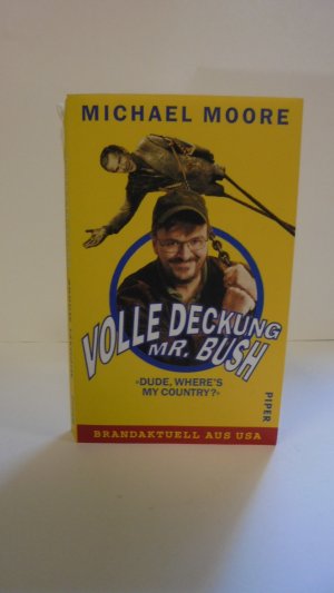 gebrauchtes Buch – Michael Moore – Volle Deckung, Mr. Bush