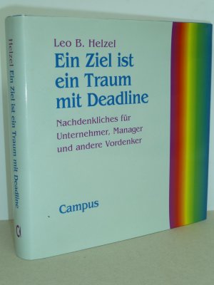 gebrauchtes Buch – Helzel, Leo B – Ein Ziel ist ein Traum mit Deadline