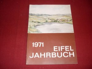 gebrauchtes Buch – Hrsg.]: Eifelverein – EIFEL JAHRBUCH 1971.