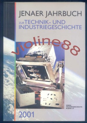 Jenaer Jahrbuch zur Technik- und Industriegeschichte 2001 / Band: 3 - Hrsg. Verein Technikgeschichte in Jena e.V.