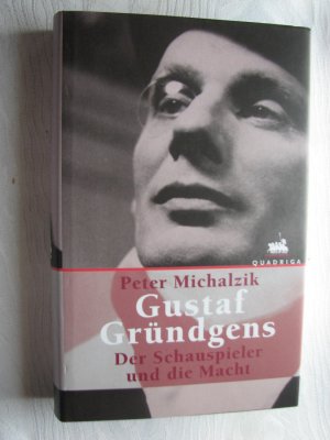 gebrauchtes Buch – Peter Michalzik – Gustaf Gründgens - Der Schauspieler und die Macht