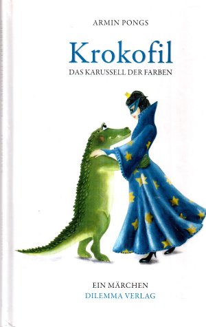 gebrauchtes Buch – Armin Pongs – Krokofil: Das Karusell der Farben.