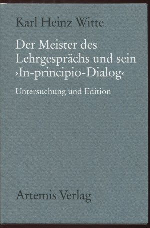 Der Meister des Lehrgesprächs und sein "In-principio-Dialog": Ein deutschsprachiger Theologe der Augustinerschule des 14. Jahrhunderts aus dem Kreise […]