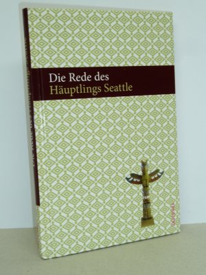 Die Rede des Häuptlings Seattle. - Die Rede des Häuptlings Red Jacket und die Rede des Häuptligs Joseph.