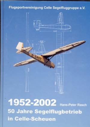 gebrauchtes Buch – Hans-Peter Rasch – 50 Jahre FVC Segelflugbetrieb in Scheuen 1952 - 2002 50 Jahre Flugsportvereinigung Celle e. V.