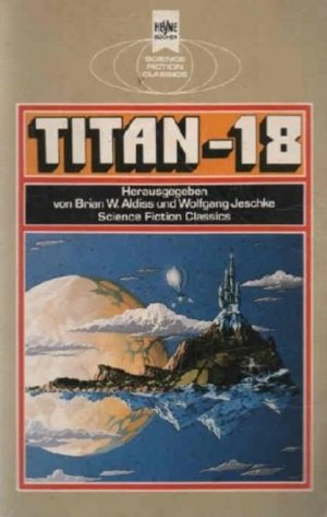 Titan 18 ; Klassische Science Fiction-Erzählungen