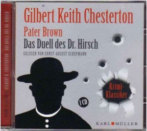 gebrauchtes Hörbuch – Gilbert Keith Chesterton – Gilbert Keith Chesterton - Pater Brown - Das Duell des Dr. Hirsch