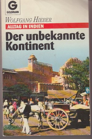 Alltag in Indien. Der unbekannte Kontinent