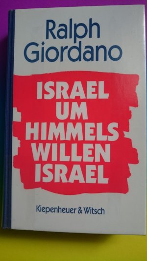 gebrauchtes Buch – Ralph Giordano – Israel, um Himmels willen, Israel