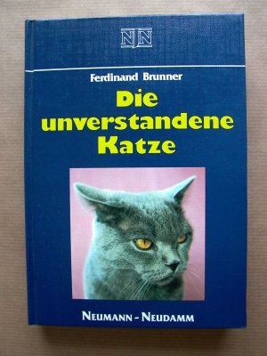 Die unverstandene Katze. [Die Katze als Heimtier. Haltung, Psychologie, Verhaltensprobleme.]