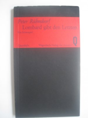 gebrauchtes Buch – Peter Rühmkorf – Lombard gibt den letzten. Ein Schauspiel - Signierte Erstausgabe