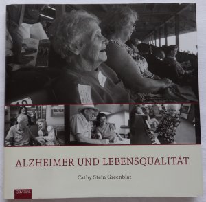 Alzheimer und Lebensqualität - Ein Bildband