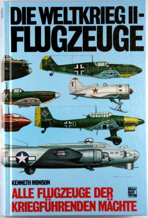 gebrauchtes Buch – Kenneth Munson – Die Weltkrieg-II-Flugzeuge