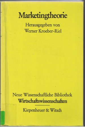 gebrauchtes Buch – Werner Kroeber-Riel Autoren – Marketingtheorie - Neue Wissenschaftliche Bibliothek