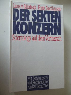 Der Sektenkonzern. Scientology auf dem Vormarsch. Mit Beratungsteil und Rechtsratgeber von Ralf Bernd Abel. Hardcover