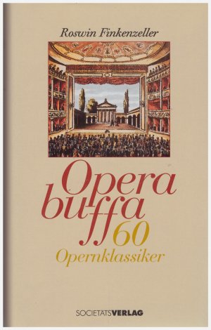 gebrauchtes Buch – Roswin Finkenzeller – Opera buffa : 60 Opernklassiker