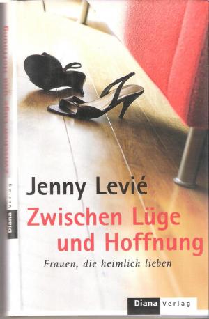 gebrauchtes Buch – Jenny Levié – Zwischen Lüge und Hoffnung