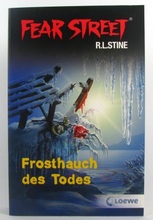 gebrauchtes Buch – R. L. Stine – Fear Street - Frosthauch des Todes (enthält: Eiskalte Erpressung & Mörderische Verabredung)