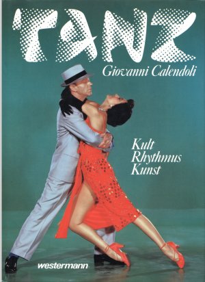 Tanz. Kult, Rhythmus, Kunst (Großband)