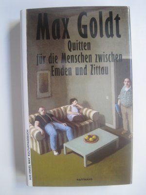 Konvolut Max Goldt - 2 Bücher - 1. Quitten für die Menschen zwischen Emden und Zittau. Aus Onkel Max´ Kulturtagebuch - Signierte Erstausgabe, 2. - Zugabe […]