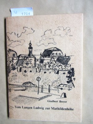 gebrauchtes Buch – Darmstadt - Breyer, Giselbert – Vom Langen Ludwig zur Mathildenhöhe. 25 Ansichten unterwegs gezeichnet.