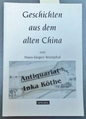 Geschichten aus dem alten China - Mit 6 Zeichnungen vom Autor -