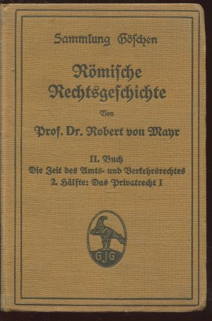 Römische Rechtsgeschichte 2. Buch, Die Zeit des Amts- und Verkehrsrechtes 2. Hälfte: Das Privatrecht I. Personen und Sachen