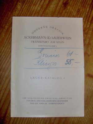 Ackermann & Sauerwein  Moderne Graphik  Lager - Katalog I  1200 Graphische Original - Arbeiten von 200 In- und ausländischen Graphikern des XIX. und XX. Jahrhunderts