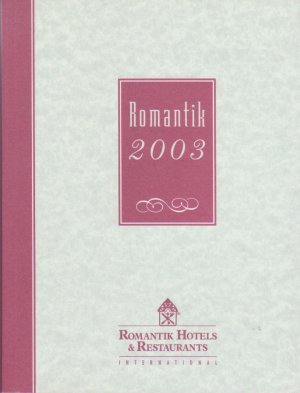 gebrauchtes Buch – "INTERNATIONALE ROMANTIK HOTELS&RESTAURANT- FÜHRER 2003"