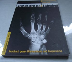 gebrauchtes Buch – JungdemokratInnen / Junge Linke. Landesverbände Berlin & Brandenburg  – Freiheit stirbt mit Sicherheit. Handbuch gegen Überwachung und Ausgrenzung.