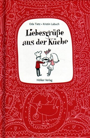 gebrauchtes Buch – Oda Tietz – Liebesgrüße aus der Küche