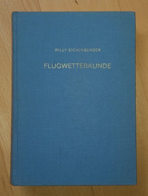 antiquarisches Buch – Eichenberger Willy – Flugwetterkunde