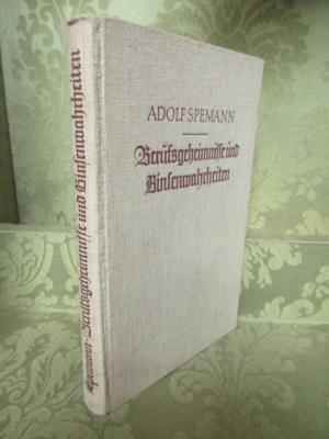 antiquarisches Buch – Adolf Spemann – Berufsgeheimnisse und Binsenwahrheiten. Aus den Erfahrungen eines Verlegers.
