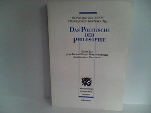 Das Politische der Philosophie - Über die gesellschaftliche Verantwortung politischen Denkens